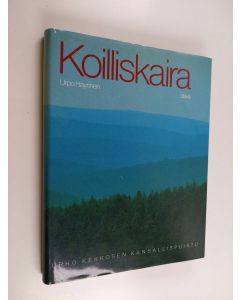 Kirjailijan Urpo Häyrinen käytetty kirja Koilliskaira : Urho Kekkosen kansallispuisto