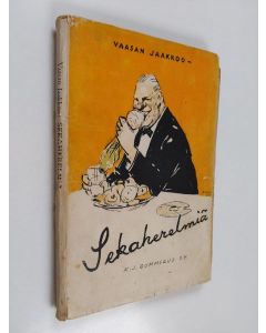 Kirjailijan Vaasan Jaakkoo käytetty kirja Sekaherelmiä : eteläpohjalaisia murrejuttuja