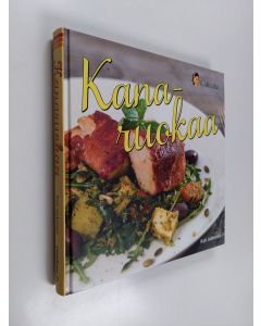 Kirjailijan Kati Jaakonen käytetty kirja Kanaruokaa