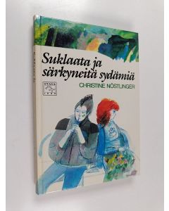 Kirjailijan Christine Nöstlinger käytetty kirja Suklaata ja särkyneitä sydämiä