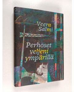 Kirjailijan Veera Salmi käytetty kirja Perhoset veljeni ympärillä