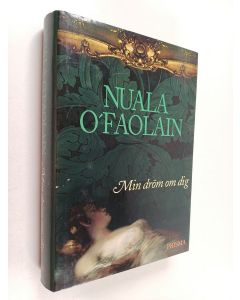 Kirjailijan Nuala O'Faolain käytetty kirja Min dröm om dig