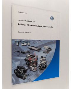 käytetty teos 1,4 litran TSI-moottori, jossa kaksoisahdin : Rakenne ja toiminta