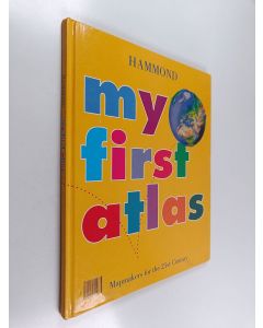 Kirjailijan Hammond World Atlas Corporation käytetty kirja My First Atlas