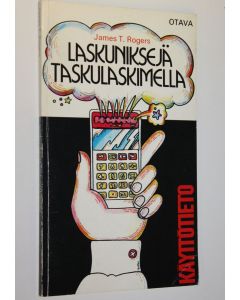 Kirjailijan James T. Rogers käytetty kirja Laskuniksejä taskulaskimella