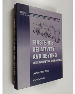 Kirjailijan J. P. Hsu käytetty kirja Einstein's relativity and beyond : new symmetry approaches
