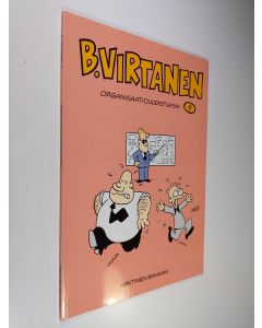 Kirjailijan Ilkka Heilä käytetty kirja B. Virtanen 9 : Organisaatiouudistuksia (signeerattu, numeroitu)