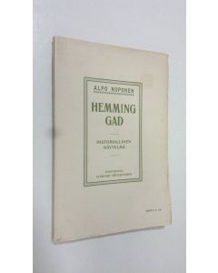 Kirjailijan Alpo Noponen käytetty kirja Hemming Gad : Historiallinen näytelmä (lukematon)