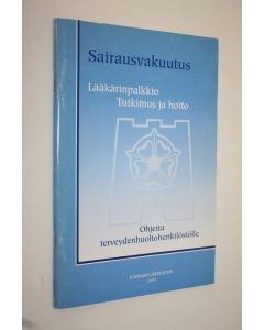 käytetty teos Sairausvakuutus : Lääkärinpalkkio ; Tutkimus ja hoito : Ohjeita terveydenhuoltohenkilöstölle