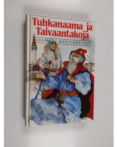 Kirjailijan Asko Martinheimo käytetty kirja Tuhkanaama ja Taivaantakoja
