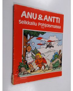 käytetty kirja Anu & Antti 9/84 : seikkailu Pohjoismaissa