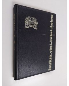 käytetty kirja Laulua... Yksi... kaksi... kolme... : reserviupseerikoulua varten