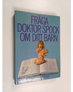 Kirjailijan Benjamin Spock käytetty kirja Fråga doktor Spock om ditt barn
