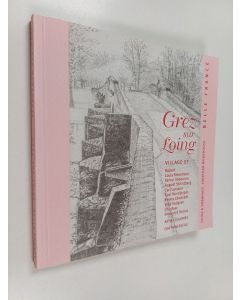 Kirjailijan Jonathan Moorhouse & Suomen Kulttuurirahasto käytetty kirja Grez Sur Loing - Belle France