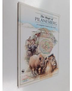 käytetty teos The Magic of Pilanesberg : A Complete Guide to the Park