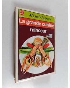 Kirjailijan Miche Guerard käytetty kirja La grande cuisine minceur