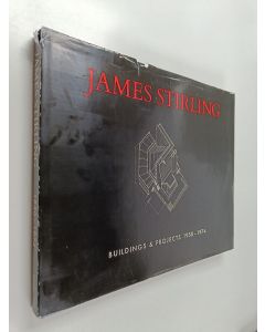 Kirjailijan James Stirling käytetty kirja James Stirling : buildings & projects 1950-1974
