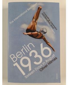 Kirjailijan Oliver Hilmes uusi kirja Berlin 1936 - Sixteen Days in August