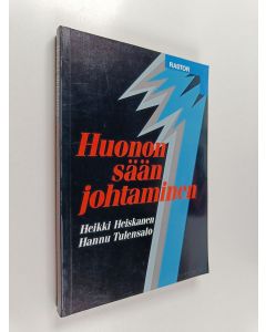 Kirjailijan Heikki Heiskanen käytetty kirja Huonon sään johtaminen