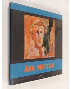 Kirjailijan Elina Vieru käytetty kirja Åke Mattas : oma kuva 1920-1962