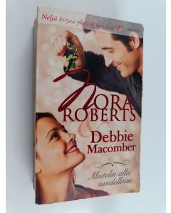 Kirjailijan Nora Roberts & Debbie Macomber käytetty kirja Tänä jouluna ; Kun saapuu syys ; Sininen hetki