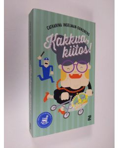 Kirjailijan Catharina Ingelman-Sundberg käytetty kirja Kakkua, kiitos!
