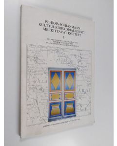 käytetty kirja Pohjois-Pohjanmaan kulttuurihistoriallisesti merkittävät kohteet, Osa 3 - Oulaisten-Haapaveden seutukunta, Ylivieskan seutukunta, Haapajärven-Pyhäsalmen seutukunta
