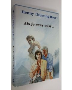 Kirjailijan Henny Thijissing-Boer käytetty kirja Als je eens wist...