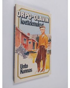 Kirjailijan Unto Kunnas käytetty kirja Orpo-Olavin koettelemukset
