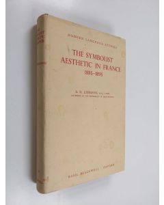 Kirjailijan A. G. Lehmann käytetty kirja The Symbolist Aesthetic in France 1885-1895
