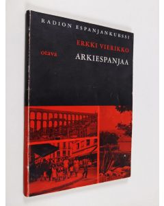 Kirjailijan Erkki Vierikko käytetty kirja Arkiespanjaa