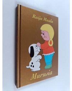 Kirjailijan Raija Maula käytetty kirja Murusia