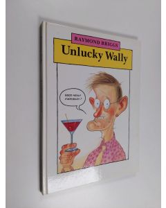 Kirjailijan Raymond Briggs käytetty kirja Unlucky Wally