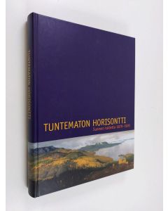 Tekijän Riitta Ojanperä  käytetty kirja Tuntematon horisontti : Suomen taidetta 1870-1920