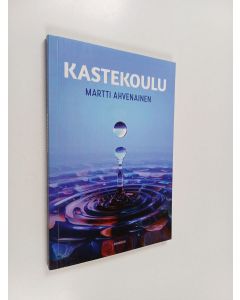 Kirjailijan Martti Ahvenainen käytetty kirja Kastekoulu