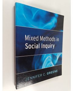 Kirjailijan Jennifer C. Greene käytetty kirja Mixed methods in social inquiry