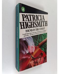 Kirjailijan Patricia Highsmith käytetty kirja Found in the street