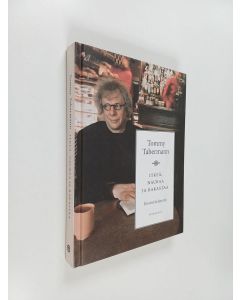 Kirjailijan Tommy Tabermann käytetty kirja Itkeä, nauraa ja rakastaa : kootut kolumnit