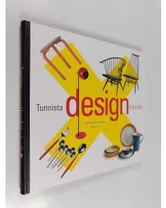 Kirjailijan Kaarina Peltonen käytetty kirja Tunnista designklassikot