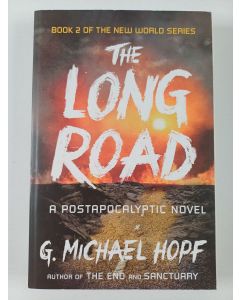 Kirjailijan G. Michael Hopf uusi kirja The Long Road - A Postapocalyptic Novel