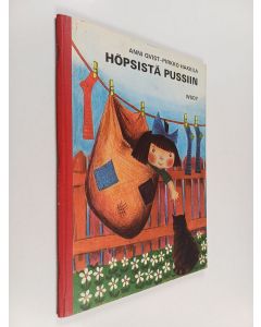 Kirjailijan Anni Qvist & Pirkko Hakkila käytetty kirja Höpsistä pussiin