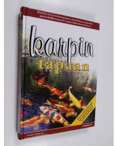 Kirjailijan Annika Dahlqvist käytetty kirja Karpin tapaan : tohtori Dahlqvistin opas parempaan terveyteen ja painonhallintaan