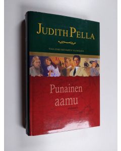 Kirjailijan Judith Pella käytetty kirja Punainen aamu