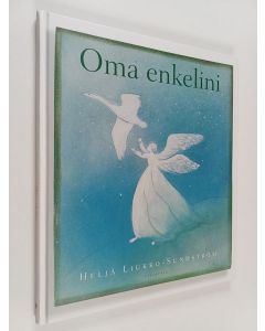 Kirjailijan Heljä Liukko-Sundström käytetty kirja Oma enkelini
