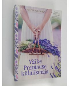 Kirjailijan Helen Pollard käytetty kirja Väike prantsuse külalismaja
