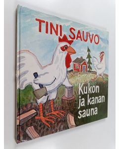 Kirjailijan Tini Sauvo käytetty kirja Kukon ja kanan sauna
