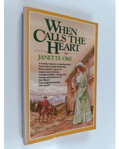 Kirjailijan Janette Oke käytetty kirja When Calls the Heart