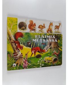 Kirjailijan Gisela Fischer käytetty kirja Eläimiä metsässä