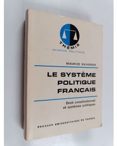 Kirjailijan Maurice Duverger käytetty kirja Le système politique francais