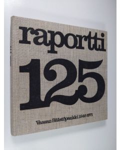 käytetty kirja Raportti 125 : Vaasan säästöpankki 1846-1971